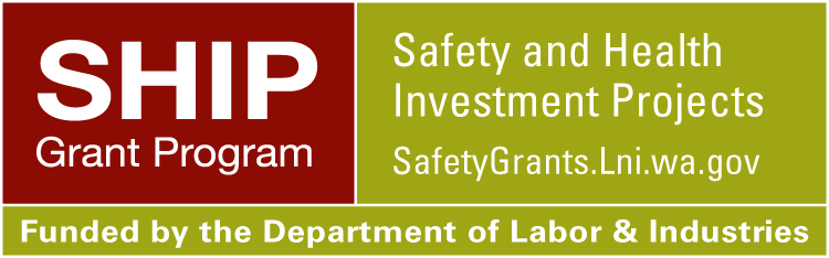SHIP, Safety and Health Investment Projects, funded by the Department of Labor and Industries